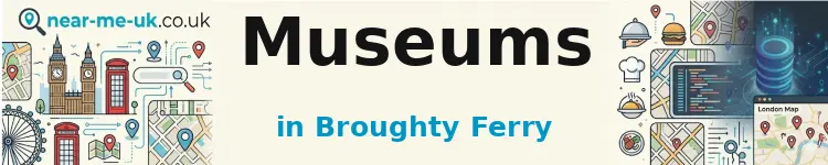 Museums in Broughty Ferry
