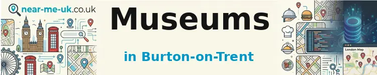Museums in Burton-on-Trent