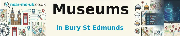 Museums in Bury St Edmunds