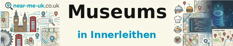 Museums in Innerleithen