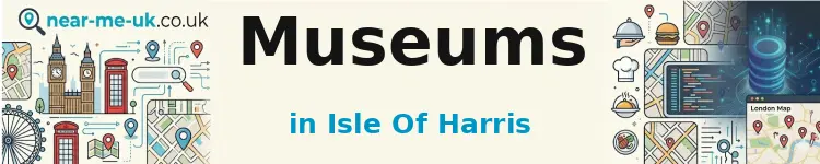 Museums in Isle of Harris