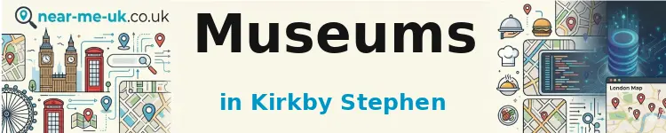 Museums in Kirkby Stephen