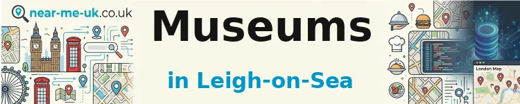 Museums in Leigh-on-Sea
