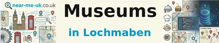 Museums in Lochmaben