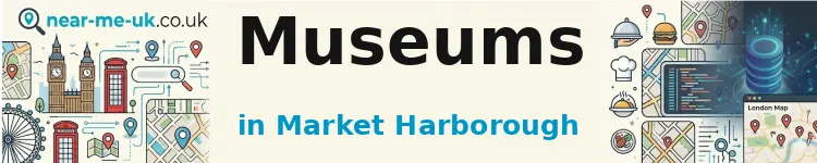 Museums in Market Harborough
