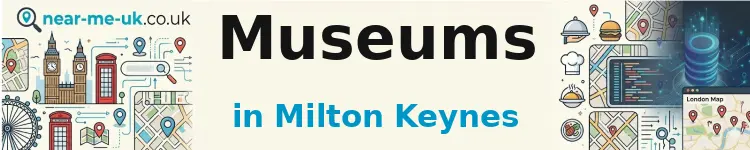 Museums in Milton Keynes