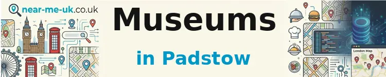Museums in Padstow