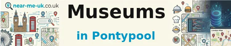 Museums in Pontypool