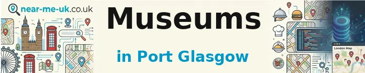Museums in Port Glasgow