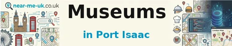 Museums in Port Isaac