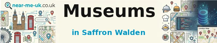 Museums in Saffron Walden