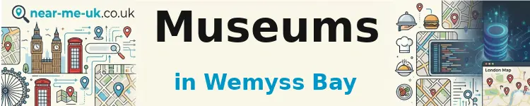 Museums in Wemyss Bay