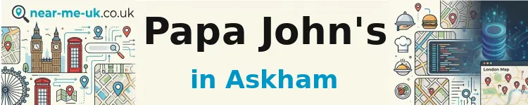 Papa John's in Askham