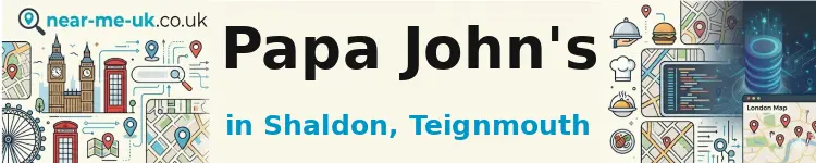 Papa John's in Shaldon, Teignmouth