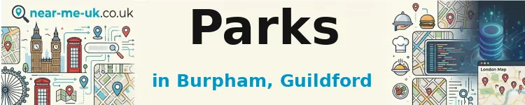 Parks in Burpham, Guildford