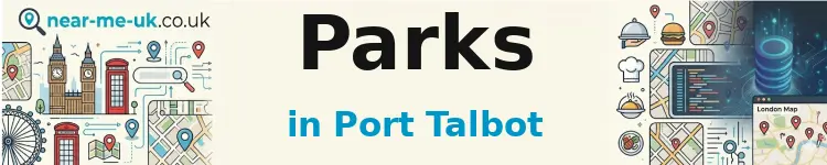 Parks in Port Talbot
