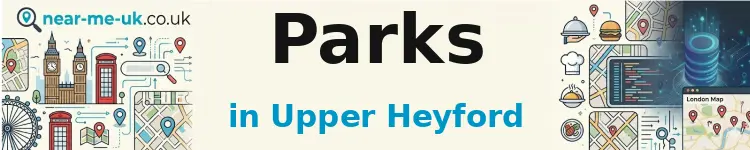 Parks in Upper Heyford