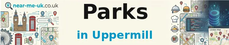 Parks in Uppermill