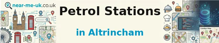 Petrol Stations in Altrincham