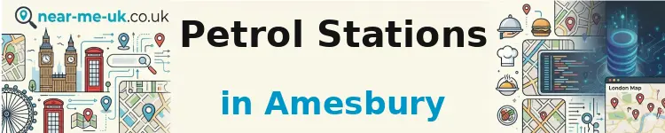 Petrol Stations in Amesbury