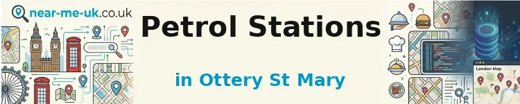 Petrol Stations in Ottery St Mary