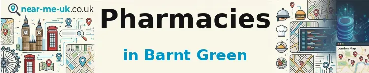 Pharmacies in Barnt Green