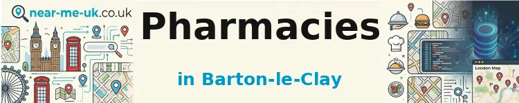 Pharmacies in Barton-le-Clay
