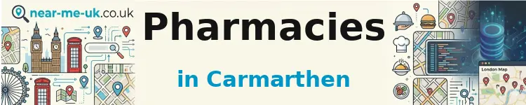 Pharmacies in Carmarthen