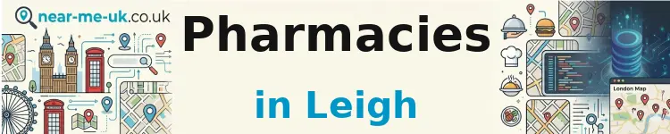 Pharmacies in Leigh
