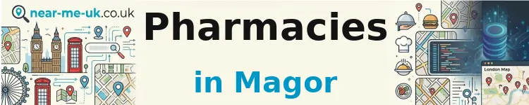 Pharmacies in Magor