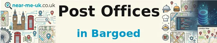 Post Offices in Bargoed
