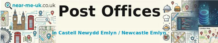 Post Offices in Castell Newydd Emlyn / Newcastle Emlyn