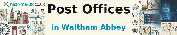 Post Offices in Waltham Abbey