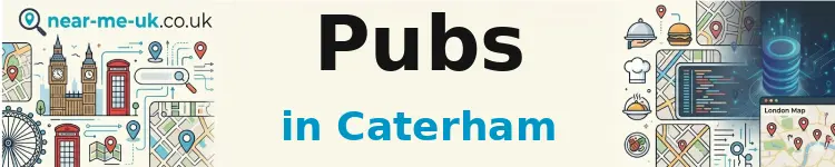 Pubs in Caterham
