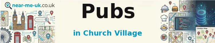 Pubs in Church Village