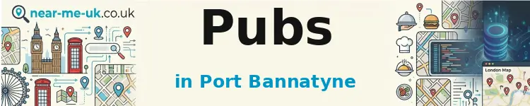 Pubs in Port Bannatyne