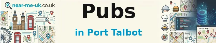 Pubs in Port Talbot