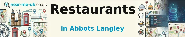 Restaurants in Abbots Langley