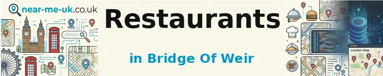 Restaurants in Bridge of Weir