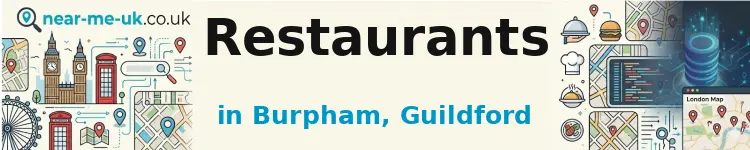 Restaurants in Burpham, Guildford