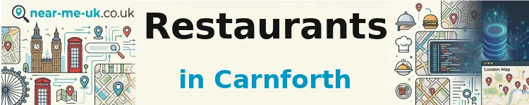 Restaurants in Carnforth