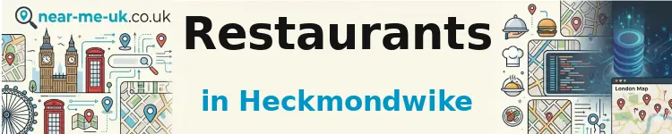 Restaurants in Heckmondwike