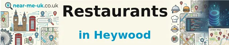 Restaurants in Heywood