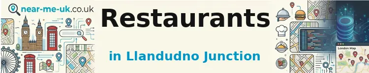 Restaurants in Llandudno Junction