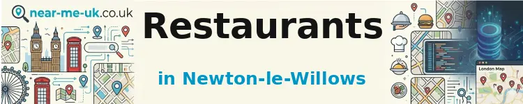 Restaurants in Newton-le-Willows