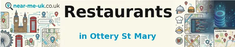 Restaurants in Ottery St Mary