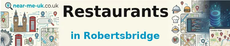 Restaurants in Robertsbridge