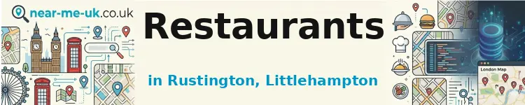 Restaurants in Rustington, Littlehampton
