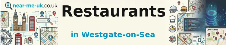 Restaurants in Westgate-on-Sea