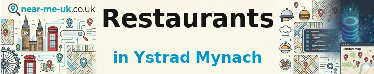 Restaurants in Ystrad Mynach